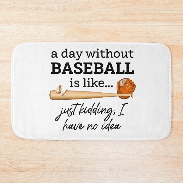 Item preview, A Day Without Baseball designed and sold by Martini-Four.