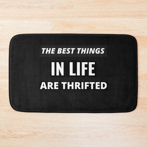 Item preview, THE BEST THINGS IN LIFE ARE THRIFTED  designed and sold by BestCoolStuff.