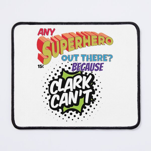 Item preview, Any superhero out there because Clark Can't designed and sold by arkantus.