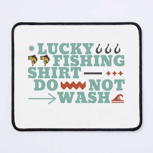 Item preview, Lucky Fishing Shirt Do Not Wash designed and sold by Beautiful Designs.