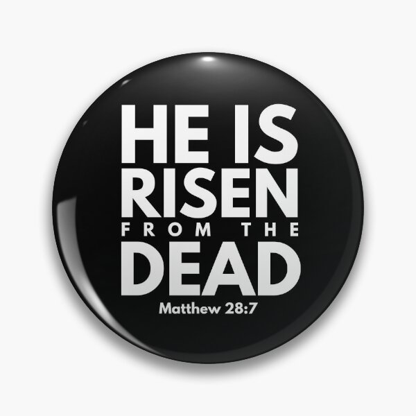 Item preview, He Is Risen From The Dead Matthew 28:7 Declaring Truth designed and sold by Zoe White.