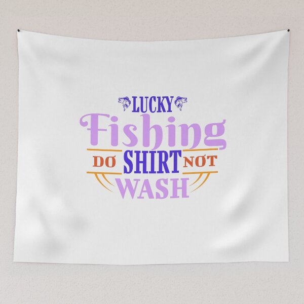 Item preview, Lucky Fishing Shirt Do Not Wash designed and sold by Beautiful Designs.