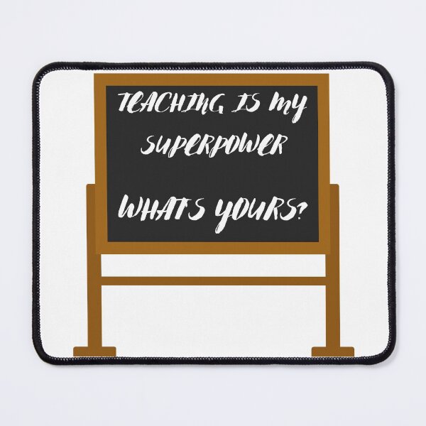 Item preview, Teaching Is My Superpower What's Yours Black Board designed and sold by LuckyKermit.
