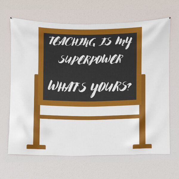 Item preview, Teaching Is My Superpower What's Yours Black Board designed and sold by LuckyKermit.