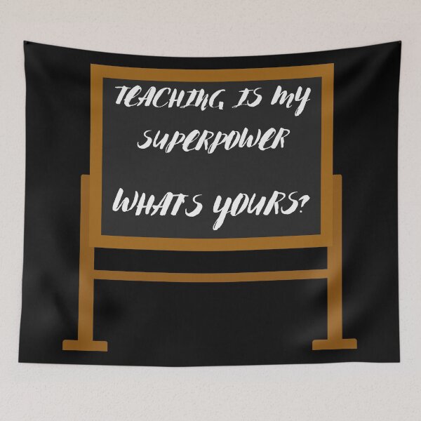 Item preview, Teaching Is My Superpower What's Yours Black Board In Black designed and sold by LuckyKermit.