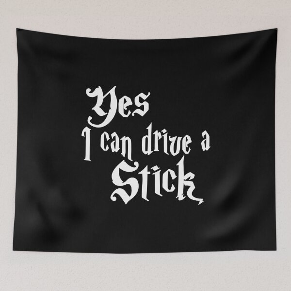Item preview, Why Yes Actually I Can Drive A Stick  designed and sold by Fislux.