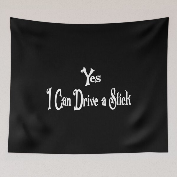 Item preview, Why Yes Actually I Can Drive A Stick  designed and sold by Fislux.