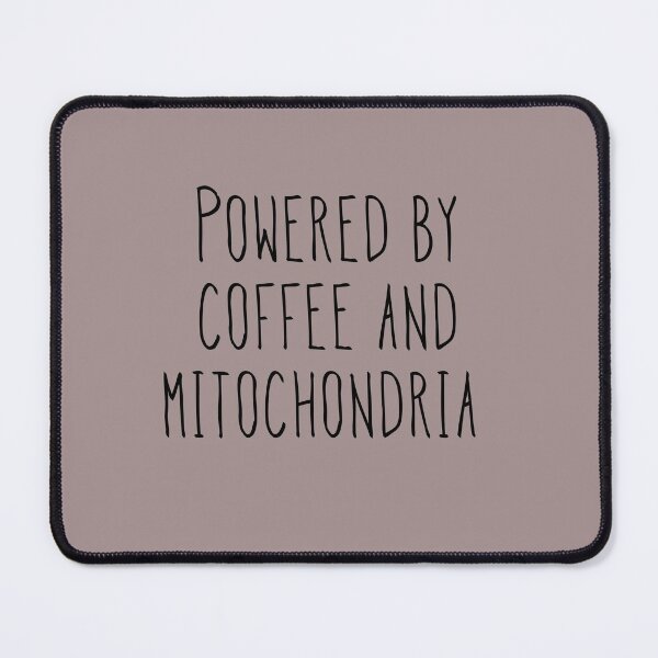 Item preview, Powered by coffee and mitochondria designed and sold by Tamm-art.