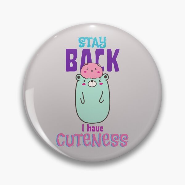 Item preview, Stay Back, I have Cuteness! Cute and funny bear baby  designed and sold by SweetbeStore.