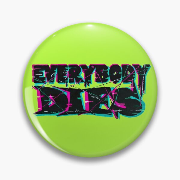 Item preview, Everybody Dies designed and sold by Phosfate.
