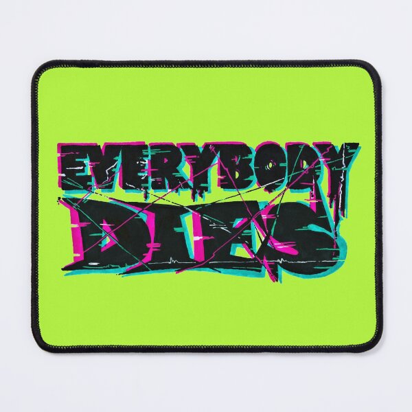 Item preview, Everybody Dies designed and sold by Phosfate.