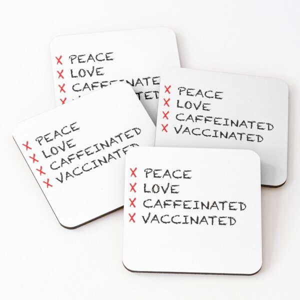 Item preview, Peace love caffeinated vaccinated  designed and sold by Yuchi1.