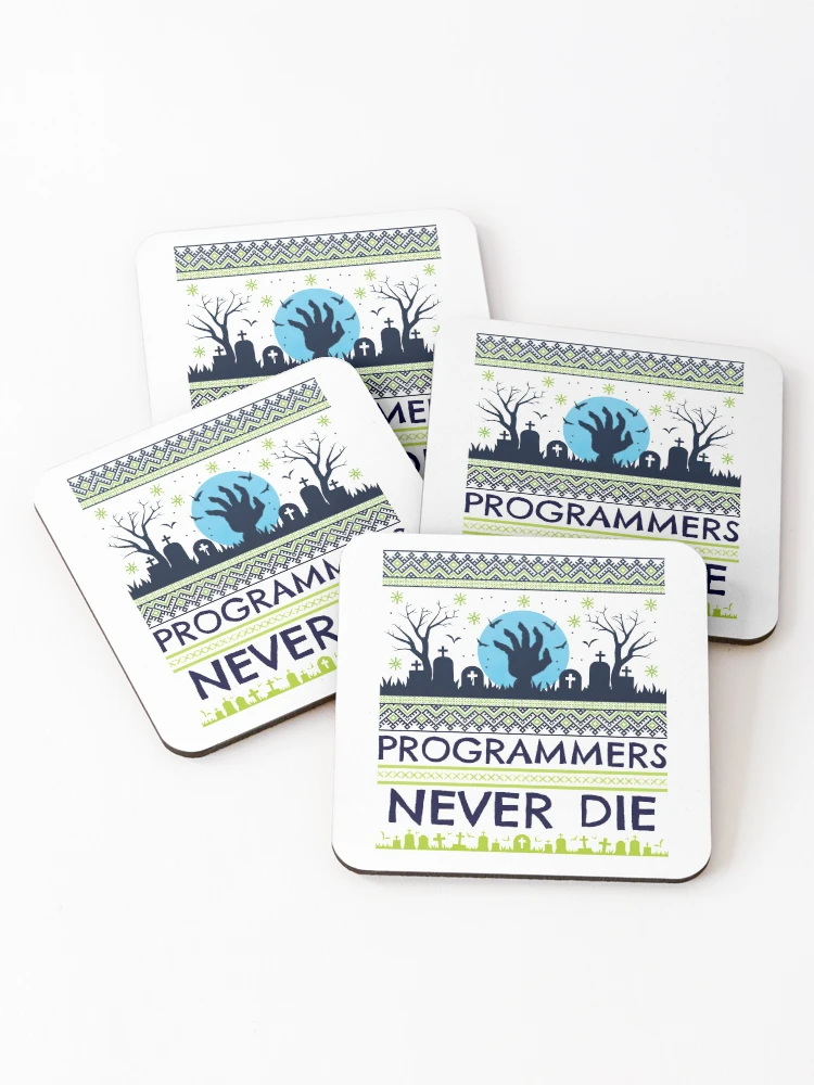 Thumbnail 1 of 5, Coasters (Set of 4), Computer Geek Programmers Never Die designed and sold by ComputerGeeksTs.