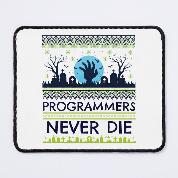 Item preview, Computer Geek Programmers Never Die designed and sold by ComputerGeeksTs.
