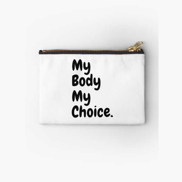 Item preview, My Body My Choice designed and sold by NxtLvlDsgns.