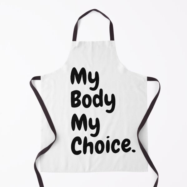 Item preview, My Body My Choice designed and sold by NxtLvlDsgns.