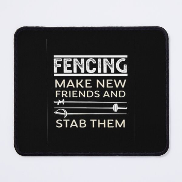 Item preview, Funny Fencing Make New Friends And Stab Them designed and sold by Animoxz3.