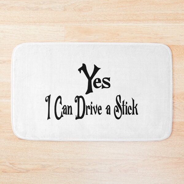 Item preview, Why Yes Actually I Can Drive A Stick  designed and sold by Fislux.