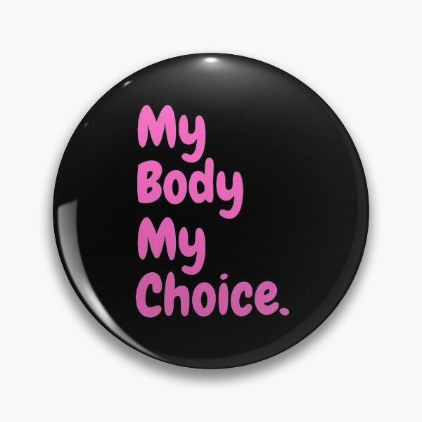 Item preview, My Body My Choice designed and sold by NxtLvlDsgns.