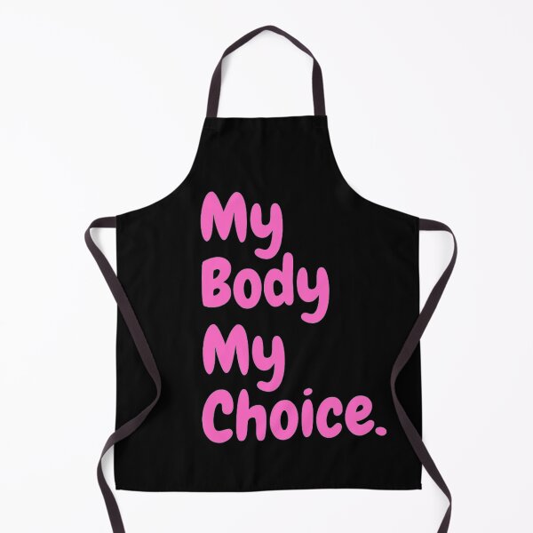 Item preview, My Body My Choice designed and sold by NxtLvlDsgns.