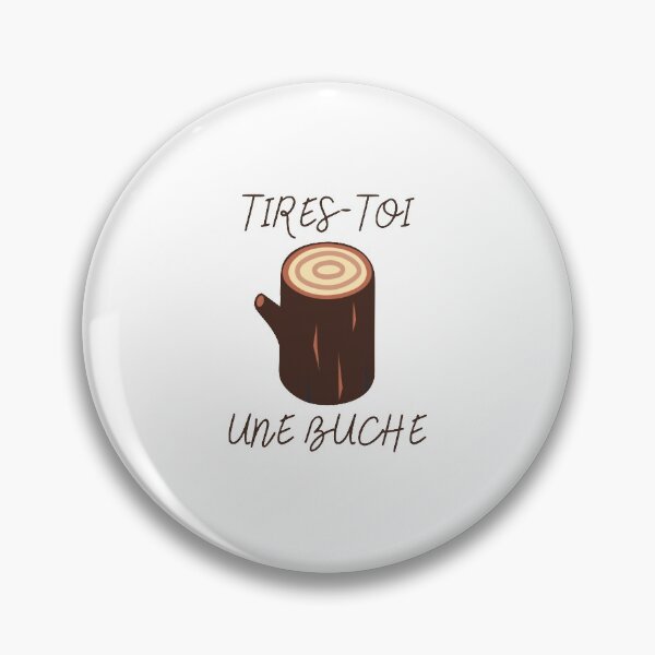 Item preview, wood sticker tires toi une buche designed and sold by Jordyzzz.
