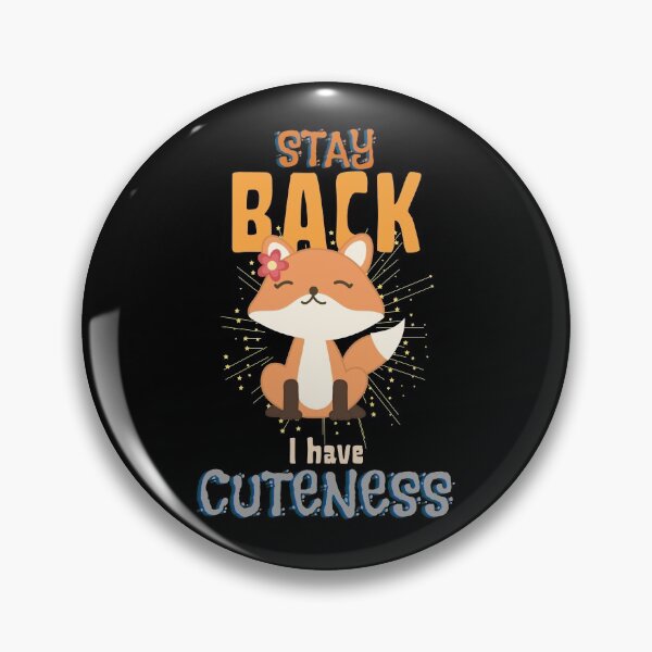 Item preview, Stay Back, I have Cuteness! Cute and funny Fox baby  designed and sold by SweetbeStore.