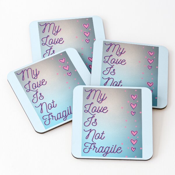 Item preview, My Love is Not Fragile designed and sold by JadeEye.