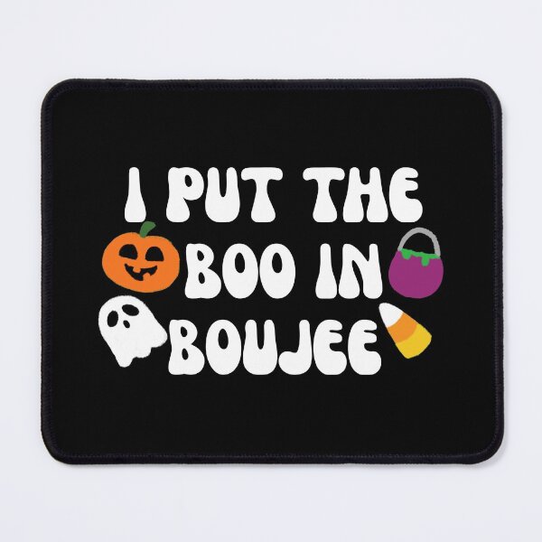 Item preview, I put the boo in boujie designed and sold by SabrinaGold.