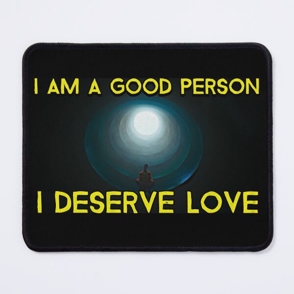 Item preview, I am a good person, I deserve love designed and sold by The Cosmic Turtle.