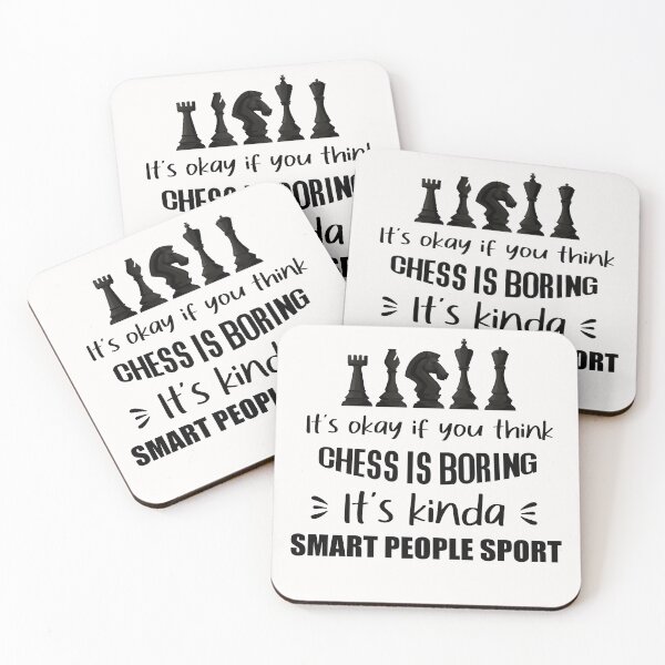 Item preview, It's okay of you think chess is boring it's kinda smart people sport designed and sold by seifouBVB.