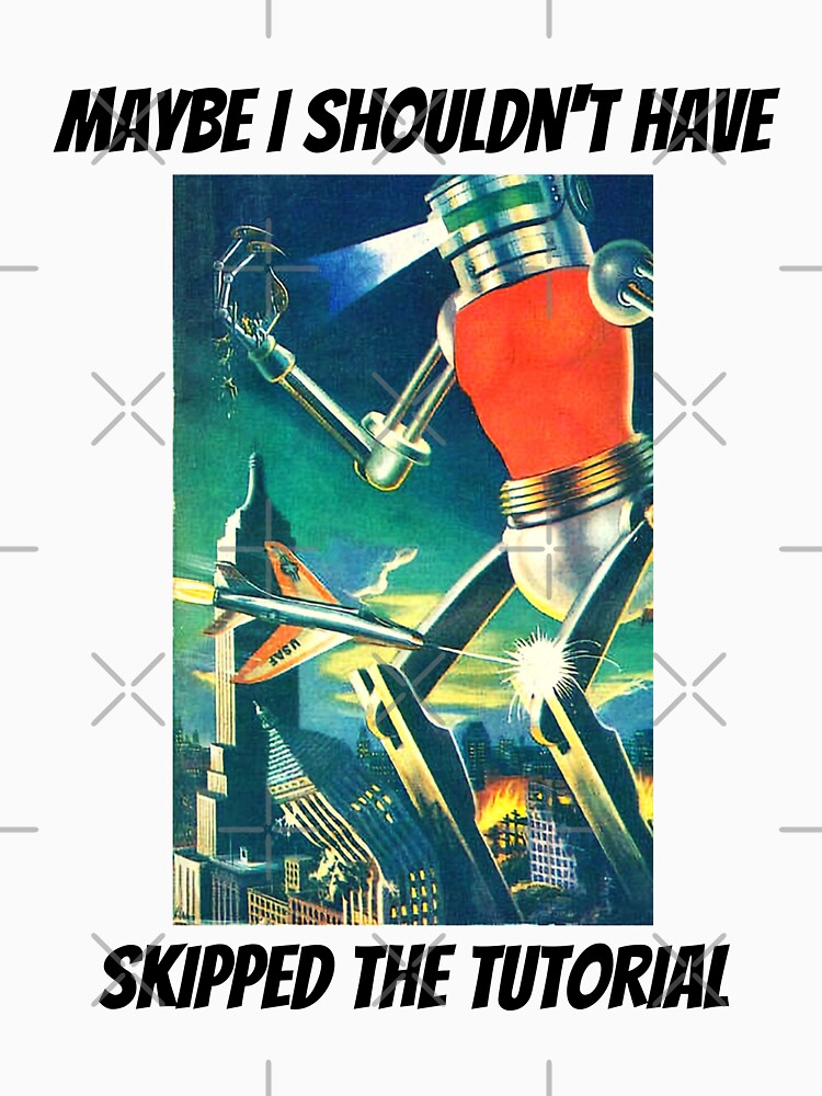 "I Shouldnt Have Skipped the Tutorial (Giant Robot) Skip Tutorial