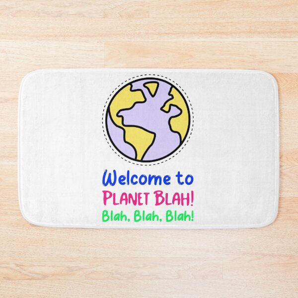 Item preview, Welcome to Planet Blah! Blah, blah, blah! designed and sold by GagiTees.