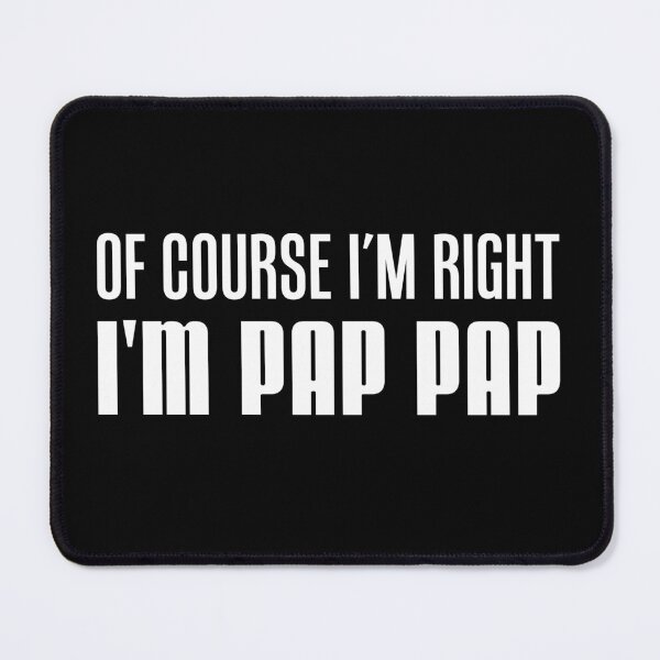 Item preview, I'm Right I'm Pap Pap designed and sold by jaycartoonist.