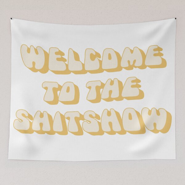 Item preview, Welcome to the Shitshow designed and sold by Freshfroot.