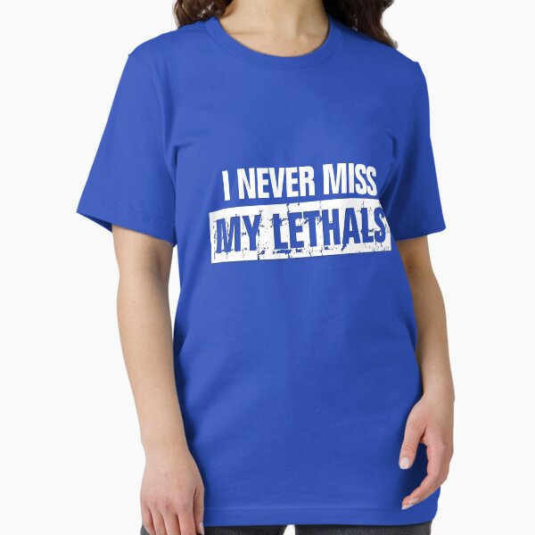 Item preview, Never miss lethals - white designed and sold by SCshirts.