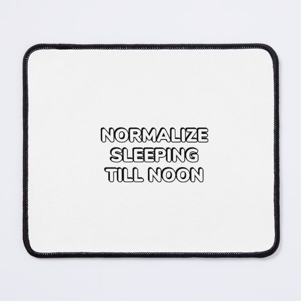 Item preview, Normalize sleeping till noon  designed and sold by Inspirationmotivation.