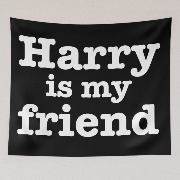 Item preview, harry is my friend white designed and sold by andreariv.