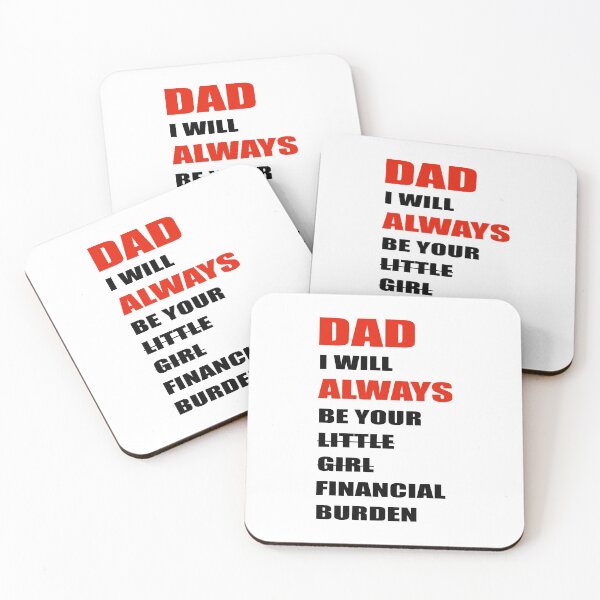 Item preview, dad i will always be your financial burden designed and sold by Fislux.