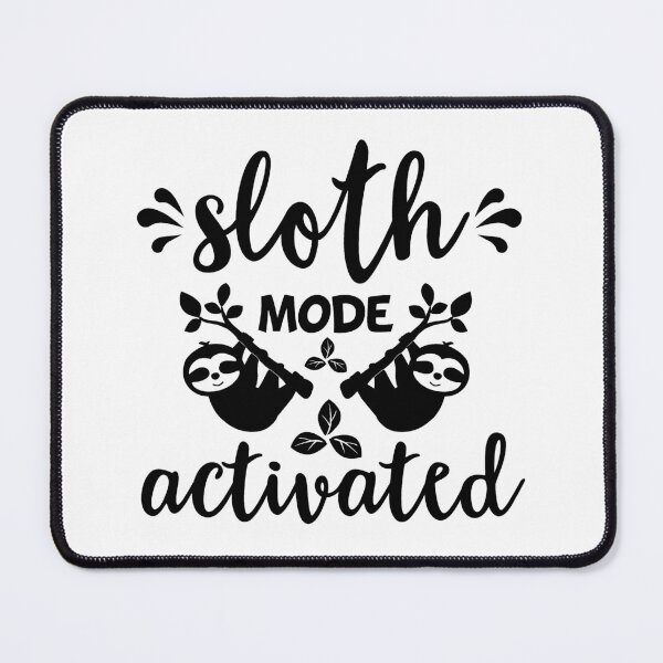 Item preview, Sloth Mode Activated I Like Naps designed and sold by thecooltable.