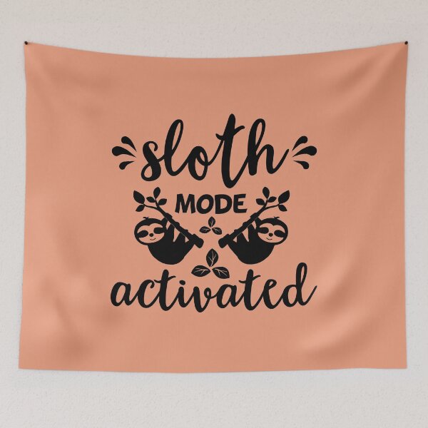 Item preview, Sloth Mode Activated I Like Naps designed and sold by thecooltable.
