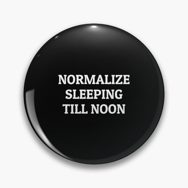 Item preview, Normalize sleeping till noon  designed and sold by Inspirationmotivation.