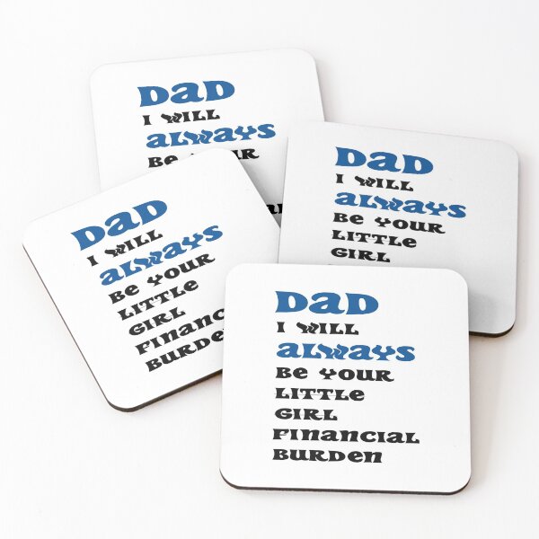 Item preview, dad i will always be your financial burden designed and sold by Fislux.