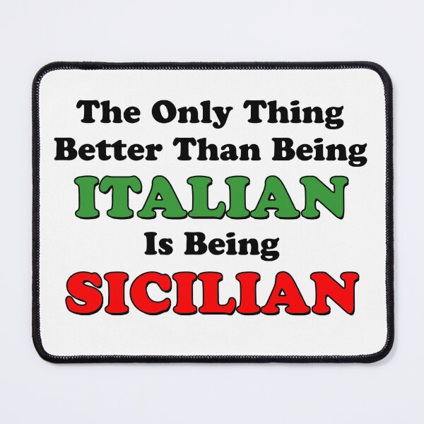 Item preview, Better Than Italian Is Being Sicilian designed and sold by jaycartoonist.