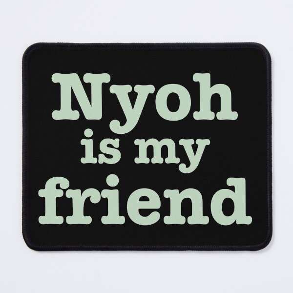 Item preview, nyoh is my friend mint designed and sold by andreariv.