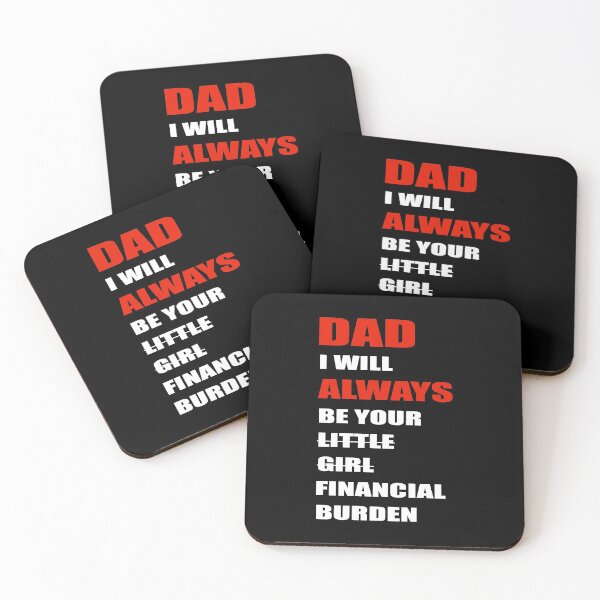 Item preview, dad i will always be your financial burden designed and sold by Fislux.
