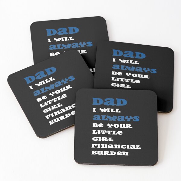 Item preview, dad i will always be your financial burden designed and sold by Fislux.