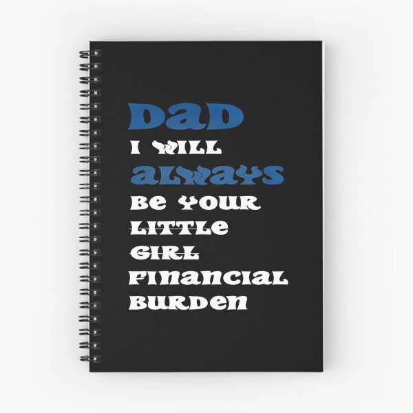 Item preview, dad i will always be your financial burden designed and sold by Fislux.