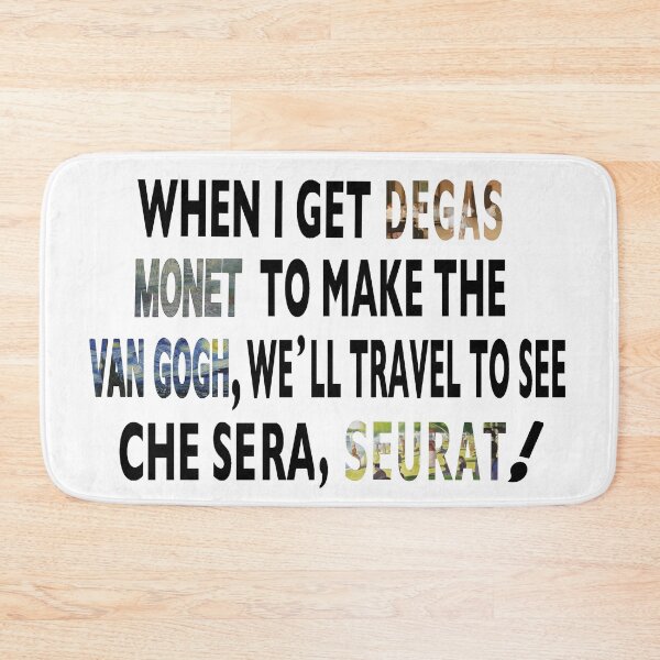 Item preview, Fun Artist Pun - Degas Monet Van Gogh Seurat Saying designed and sold by molamode.