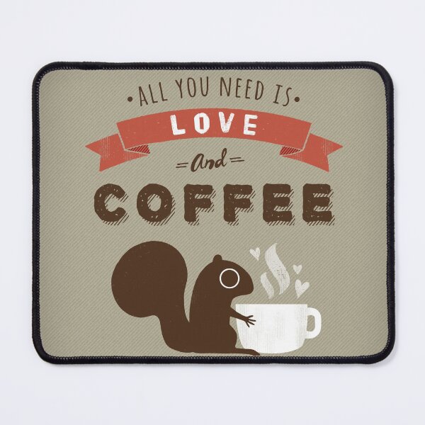 Item preview, All You Need is Love and Coffee | Squirrel with Coffee designed and sold by Jenn Inashvili.