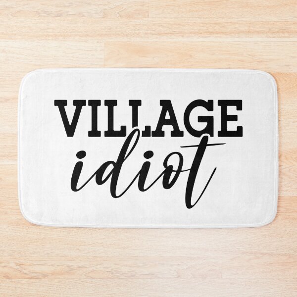 Item preview, Village Idiot designed and sold by infleims.